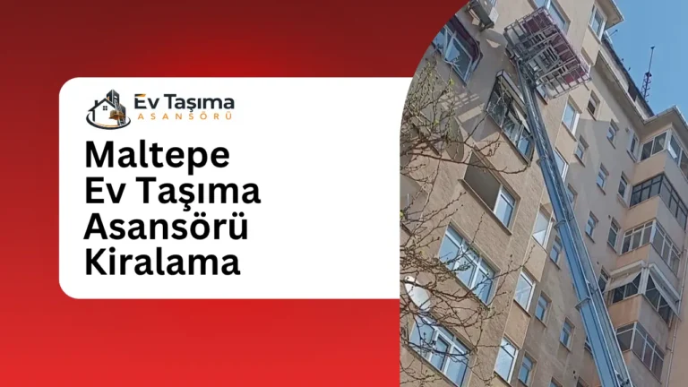 maltepe ev taşıma asansörü kiralama
